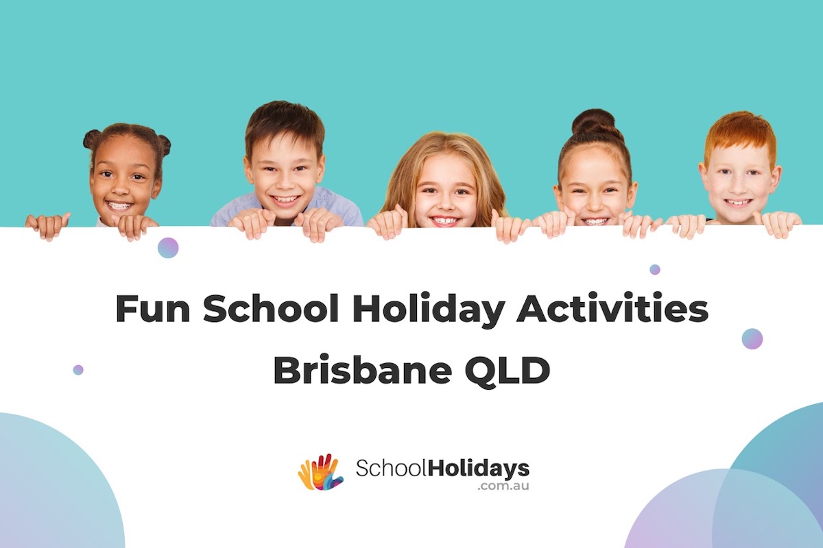 September School Holiday Activities Brisbane 2024: Programs, Camps, Free