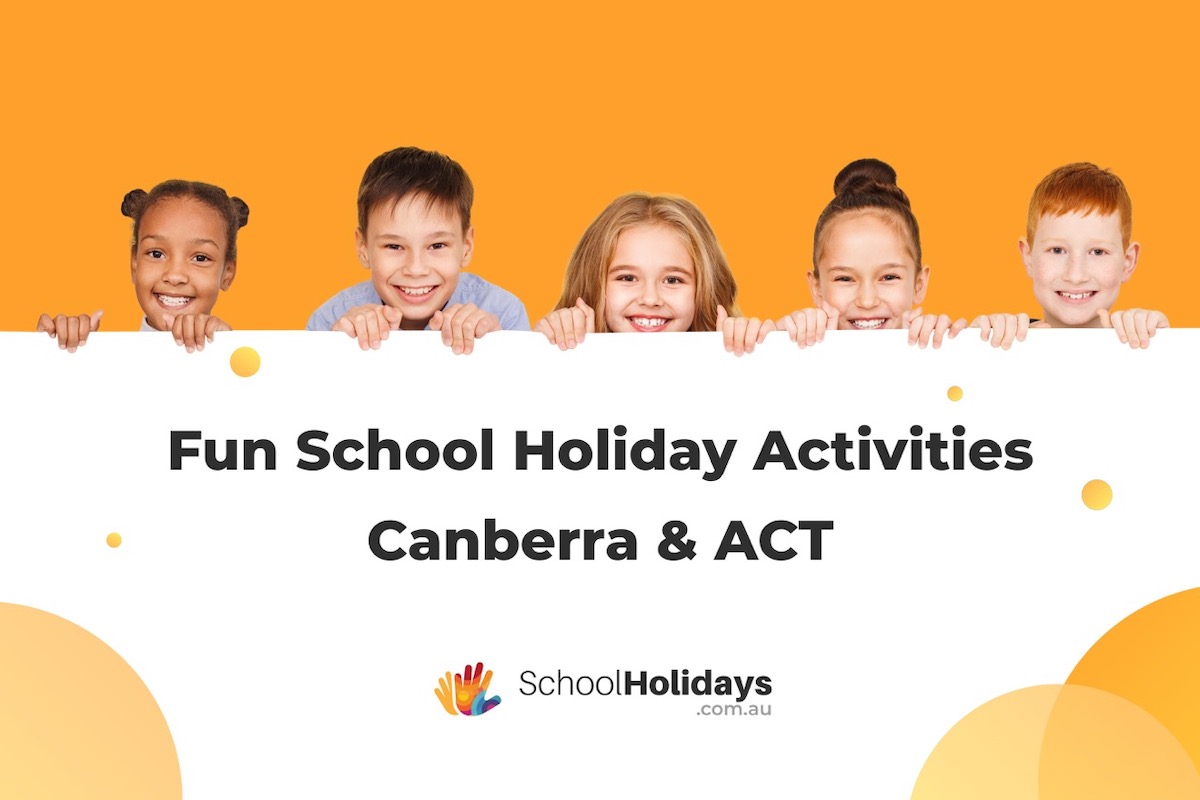 School holiday activities Canberra in September - October 2024: whats on in Canberra for kids & free things to do in Canberra school holidays.