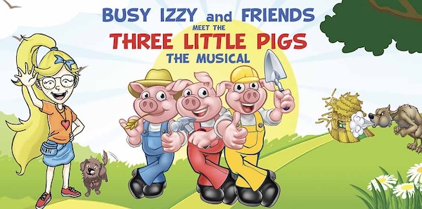 Kids' live shows in Sydney in October 2024: Busy Izzy and Friends Meet the Three Little Pigs