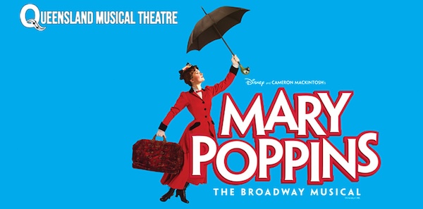 Whats on for kids in Brisbane in November 2024: Mary Poppins, The Broadway Musical